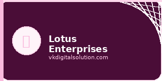 Lotus Enterprises — VK Digital Client