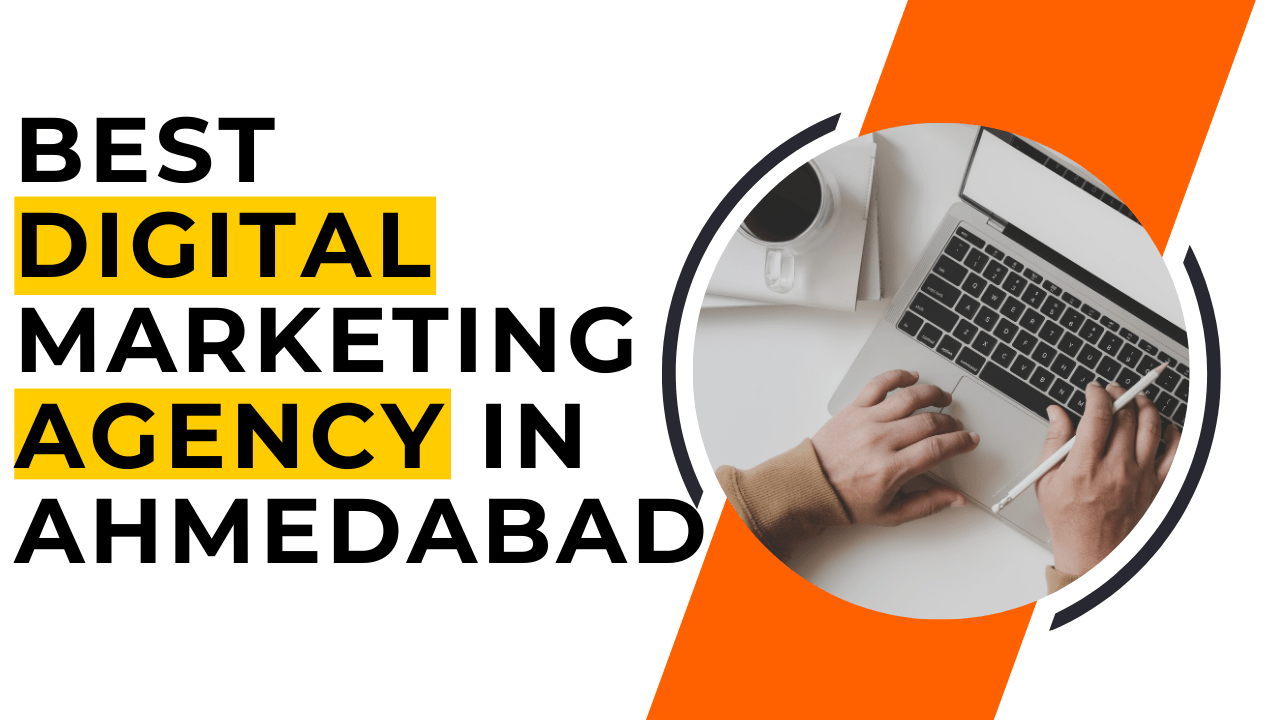 Best Digital Marketing Agency In Ahmedabad,